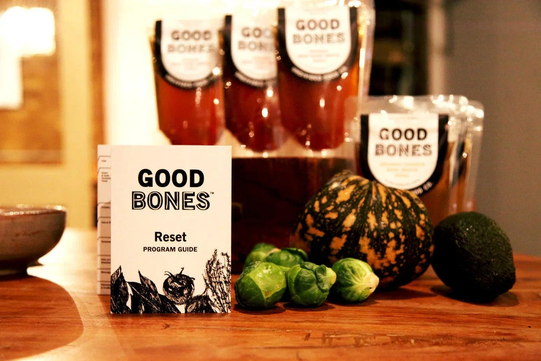 Reset the right way with our GOOD BONES™ Broth Cleanses